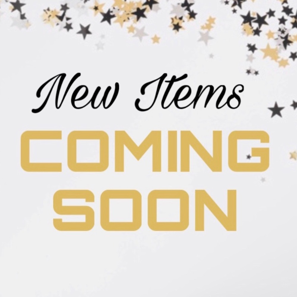 New items coming soon!